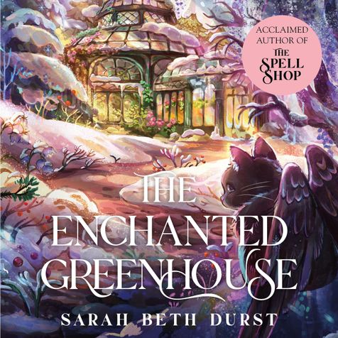 The Enchanted Greenhouse (The Spellshop #2)