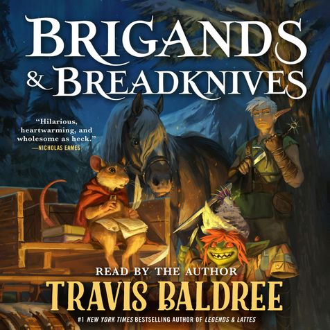 Brigands & Breadknives (Legends & Lattes, #2)